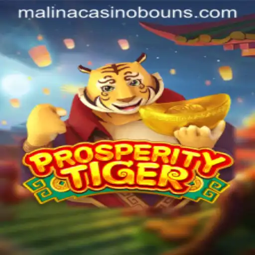 Explore the Excitement of ProsperityTiger at MalinaCasino