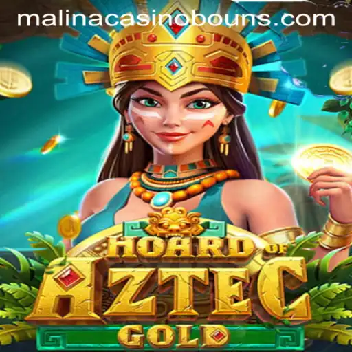 Discover the Riches of Hoard of Aztec Gold at Malina Casino